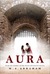 Aura by M.A. Abraham