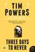 Three Days to Never (Kindle Edition)