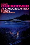 A Calculated Risk A Calculated Risk