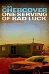 One Serving of Bad Luck One Serving of Bad Luck