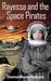Rayessa and the Space Pirates