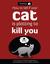 How to Tell If Your Cat Is Plotting to Kill You (Kindle Edition)