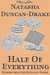 Half of Everything by Natasha Duncan-Drake