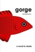 gorge:  Pure Slush Vol. 4, A Novel in Stories