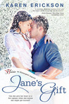 Jane's Gift by Karen  Erickson