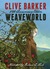 Weaveworld by Clive Barker Weaveworld by Clive Barker