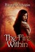 The Fire Within by Racquel Kechagias The Fire Within by Racquel Kechagias