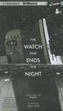 The Watch That Ends the Night: Voices from the Titanic The Watch That Ends the Night: Voices from the Titanic