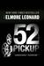 52 Pickup by Elmore Leonard 52 Pickup by Elmore Leonard