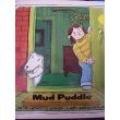 Mud Puddle