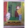 Mud Puddle