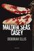 Maldita sea, Casey by Deborah Ellis Maldita sea, Casey by Deborah Ellis