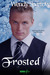 Frosted by Wendy Sparrow