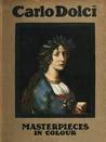 Carlo Dolci: Masterpieces in Colour Carlo Dolci: Masterpieces in Colour
