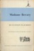 Madame Bovary by Gustave Flaubert
