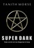 Super Dark  (Super Dark, #1)