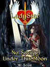 LadyStar: No Savage Under This Moon LadyStar: No Savage Under This Moon