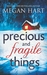 Precious and Fragile Things (Paperback)