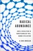 Radical Abundance...