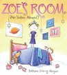 Zoe's Room (No Sisters Allowed) Zoe's Room (No Sisters Allowed)