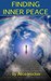 Finding Inner Peace, the Key to True Happiness