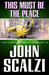 This Must Be the Place by John Scalzi This Must Be the Place by John Scalzi