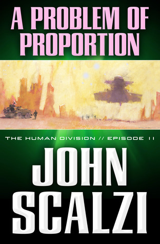 A Problem of Proportion (The Human Division, #11)