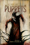 The Grimscribe's Puppets by Joseph S. Pulver Sr. The Grimscribe's Puppets by Joseph S. Pulver Sr.