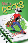 Nate Rocks the School (Nate Rocks, #3)