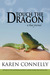 Touch The Dragon by Karen Connelly Touch The Dragon by Karen Connelly