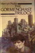 The Gormenghast Trilogy by Mervyn Peake The Gormenghast Trilogy by Mervyn Peake