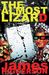 The Almost Lizard by James Higgerson The Almost Lizard by James Higgerson