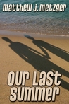 Our Last Summer Our Last Summer