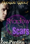 Shadow Scars (Rogue Wolf, #1) (Haven City, #1) Shadow Scars (Rogue Wolf, #1) (Haven City, #1)