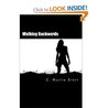 Walking Backwards by C. Martin Stepp Walking Backwards by C. Martin Stepp