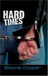 Hard Times Hard Times