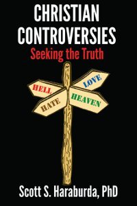 Christian Controversies by Scott S. Haraburda Christian Controversies by Scott S. Haraburda