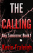 Any Tomorrow: The Calling