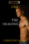 1303 - The Dragonslayer (The 13th Floor series, #3) 1303 - The Dragonslayer (The 13th Floor series, #3)