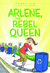 Arlene, The Rebel Queen