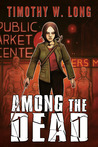 Among the Dead Among the Dead