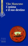 L'anima e il suo destino L'anima e il suo destino