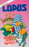 Bangun dong, Lupus! (Lupus, #5)