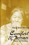 Maria Rosa Henson: Comfort Woman, Slave of Destiny