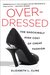 Overdressed: The Shockingly High Cost of Cheap Fashion (Kindle Edition)