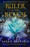 Ruler of the Realm (The Faerie Wars Chronicles, #3)