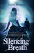 Silencing Breath by Joanne Brothwell Silencing Breath by Joanne Brothwell