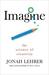 Imagine: The Science of Creativity (Paperback)