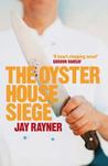 The Oyster House Siege The Oyster House Siege