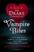 Vampire Bites: A Taste of the Drake Chronicles (Drake Chronicles, #3.5, #4.5, #0.1, #0.5)